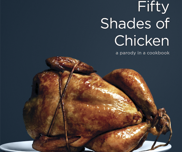 Fifty Shades of Chicken